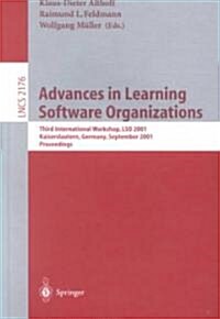 Advances in Learning Software Organizations: Third International Workshop, Lso 2001, Kaiserslautern, Germany, September 12-13, 2001. Proceedings (Paperback, 2001)