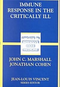 Immune Response in the Critically Ill (Paperback, 2002)