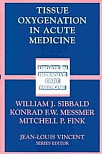 Tissue Oxygenation in Acute Medicine (Paperback, Softcover Repri)