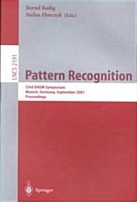 Pattern Recognition: 23rd Dagm Symposium, Munich, Germany, September 12-14, 2001. Proceedings (Paperback, 2001)
