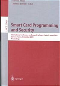 Smart Card Programming and Security: International Conference on Research in Smart Cards, E-Smart 2001, Cannes, France, September 19-21, 2001. Proceed (Paperback, 2001)