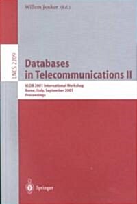 Databases in Telecommunications II: Vldb 2001 International Workshop, Dbtel 2001 Rome, Italy, September 10, 2001 Proceedings (Paperback, 2001)