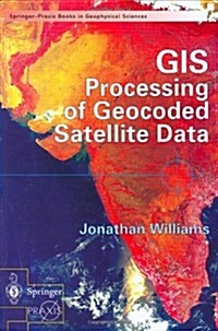 GIS Processing of Geocoded Satellite Data (Hardcover, 2001)