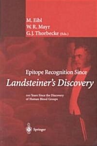 Epitope Recognition Since Landsteiners Discovery: 100 Years Since the Discovery of Human Blood Groups (Paperback, 2002)