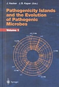 Pathogenicity Islands and the Evolution of Pathogenic Microbes: Volume I (Hardcover, 2002)