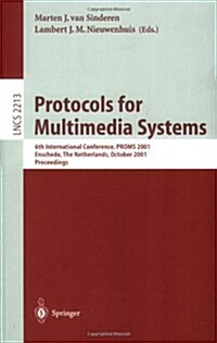 Protocols for Multimedia Systems: 6th International Conference, Proms 2001, Enschede, the Netherlands, October 17-19, 2001 Proceedings (Paperback, 2001)