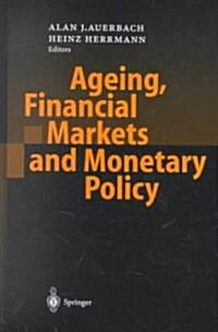 Ageing, Financial Markets and Monetary Policy (Hardcover)