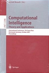Computational Intelligence. Theory and Applications: International Conference, 7th Fuzzy Days Dortmund, Germany, October 1-3, 2001 Proceedings (Paperback, 2001)