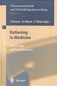 Rationing in Medicine: Ethical, Legal and Practical Aspects (Hardcover, 2002)