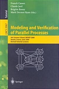 Modeling and Verification of Parallel Processes: 4th Summer School, Movep 2000, Nantes, France, June 19-23, 2000. Revised Tutorial Lectures (Paperback, 2001)