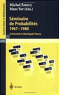 S?inaire de Probabilit? 1967-1980: A Selection in Martingale Theory (Paperback, 2002)