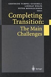 Completing Transition: The Main Challenges (Hardcover, 2002)