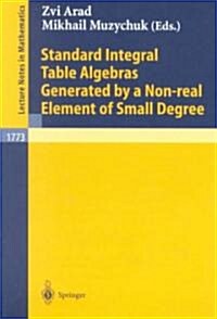 Standard Integral Table Algebras Generated by a Non-Real Element of Small Degree (Paperback)