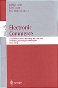 Electronic Commerce: Second International Workshop, Welcom 2001 Heidelberg, Germany, November 16-17, 2001. Proceedings (Paperback, 2001)