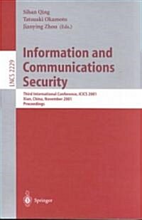 Information and Communications Security: Third International Conference, Icics 2001, Xian, China, November 13-16, 2001. Proceedings (Paperback, 2001)