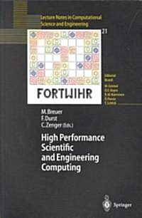 High Performance Scientific and Engineering Computing: Proceedings of the 3rd International Fortwihr Conference on Hpsec, Erlangen, March 12-14, 2001 (Paperback, Softcover Repri)