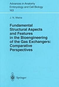 Fundamental Structural Aspects and Features in the Bioengineering of the Gas Exchangers: Comparative Perspectives (Paperback, Softcover Repri)