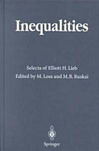 Inequalities: Selecta of Elliott H. Lieb (Hardcover, 2002. Corr. 2nd)