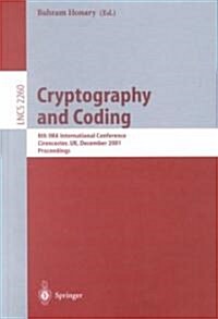 Cryptography and Coding: 8th Ima International Conference Cirencester, UK, December 17-19, 2001 Proceedings (Paperback, 2001)