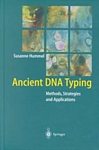 Ancient DNA Typing: Methods, Strategies and Applications (Hardcover, 2003)