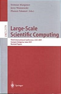 Large-Scale Scientific Computing: Third International Conference, Lssc 2001, Sozopol, Bulgaria, June 6-10, 2001. Revised Papers (Paperback, 2001)