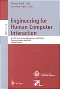 Engineering for Human-Computer Interaction: 8th Ifip International Conference, Ehci 2001, Toronto, Canada, May 11-13, 2001. Revised Papers (Paperback, 2001)