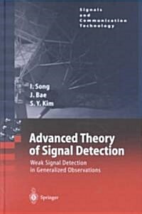Advanced Theory of Signal Detection: Weak Signal Detection in Generalized Observations (Hardcover, 2002)