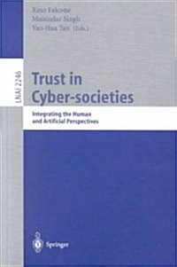 Trust in Cyber-Societies: Integrating the Human and Artificial Perspectives (Paperback, 2001)