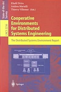 Cooperative Environments for Distributed Systems Engineering: The Distributed Systems Environment Report (Paperback, 2001)