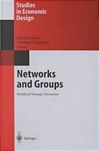 Networks and Groups: Models of Strategic Formation (Hardcover, 2003)