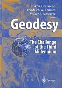 Geodesy - The Challenge of the 3rd Millennium (Hardcover, 2003)