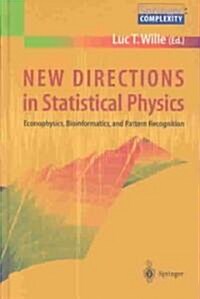 New Directions in Statistical Physics: Econophysics, Bioinformatics, and Pattern Recognition (Hardcover, 2004)