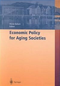Economic Policy for Aging Societies (Hardcover)