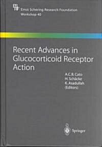 Recent Advances in Glucocorticoid Receptor Action (Hardcover)