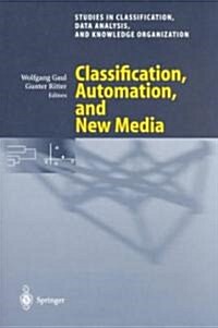 Classification, Automation, and New Media: Proceedings of the 24th Annual Conference of the Gesellschaft F? Klassifikation E.V., University of Passau (Paperback, Softcover Repri)