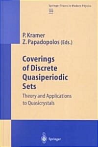 Coverings of Discrete Quasiperiodic Sets: Theory and Applications to Quasicrystals (Hardcover, 2003)