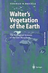 Walters Vegetation of the Earth: The Ecological Systems of the Geo-Biosphere (Paperback, 4)