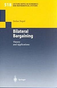 Bilateral Bargaining: Theory and Applications (Paperback, 2002)