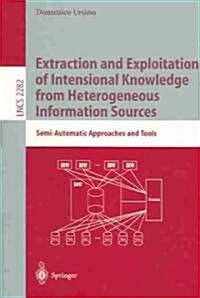 Extraction and Exploitation of Intensional Knowledge from Heterogeneous Information Sources (Paperback, 2002)