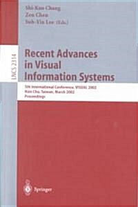 Recent Advances in Visual Information Systems: 5th International Conference, Visual 2002 Hsin Chu, Taiwan, March 11-13, 2002. Proceedings (Paperback, 2002)