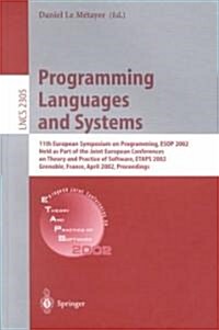 Programming Languages and Systems: 11th European Symposium on Programming, ESOP 2002, Held as Part of the Joint European Conferences on Theory and Pra (Paperback, 2002)