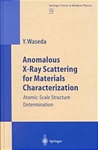 Anomalous X-Ray Scattering for Materials Characterization: Atomic-Scale Structure Determination (Hardcover, 2002)