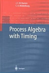 Process Algebra With Timing (Hardcover)