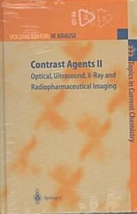 Contrast Agents II: Optical, Ultrasound, X-Ray and Radiopharmaceutical Imaging (Hardcover, 2002)
