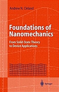 Foundations of Nanomechanics: From Solid-State Theory to Device Applications (Hardcover, 2003)