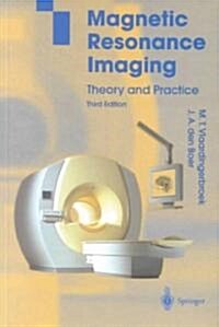 Magnetic Resonance Imaging: Theory and Practice (Hardcover, 3, 2002. Corr. 2nd)