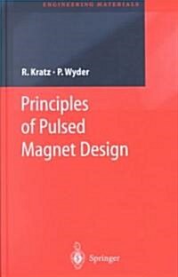 Principles of Pulsed Magnet Design (Hardcover, 2002)