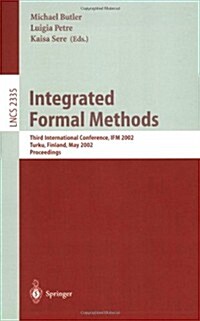 Integrated Formal Methods: Third International Conference, Ifm 2002, Turku, Finland, May 15-18, 2002. Proceedings. (Paperback, 2002)