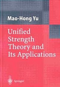 Unified Strength Theory and Its Applications (Hardcover, 2004)