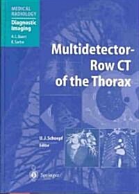 Multidetector-Row CT of the Thorax (Hardcover, 2004)